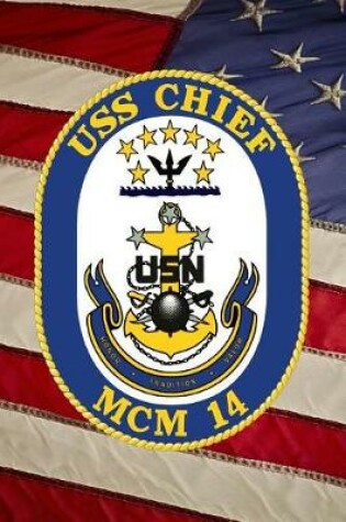 Cover of US Navy Mine Countermeasures Ship USS Chief (MCM 14) Crest Badge Journal