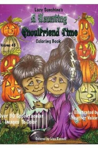 Cover of Lacy Sunshine's A Haunting Ghoulfriend Time Coloring Book