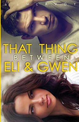 Book cover for That Thing Between Eli and Gwen