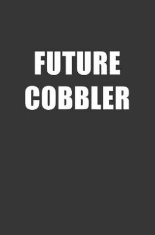 Cover of Future Cobbler Notebook