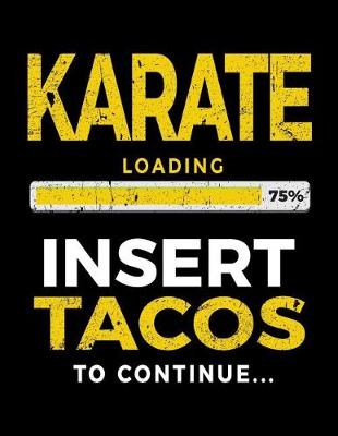 Book cover for Karate Loading 75% Insert Tacos To Continue