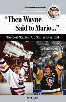 Book cover for "Then Wayne Said to Mario. . .": The Best Stanley Cup Stories Ever Told