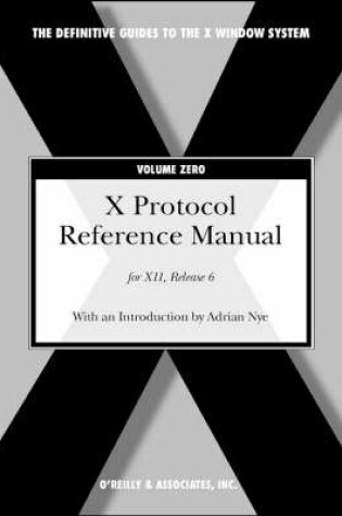 Cover of X Protocol Reference Manual V 0 - For XII Version 4, Release 6