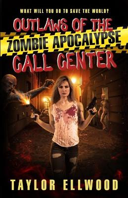 Book cover for Outlaws of the Zombie Apocalypse Call Center