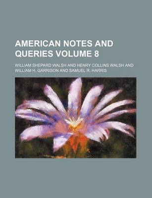 Book cover for American Notes and Queries Volume 8