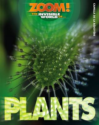 Cover of Zoom! The Invisible World of Plants