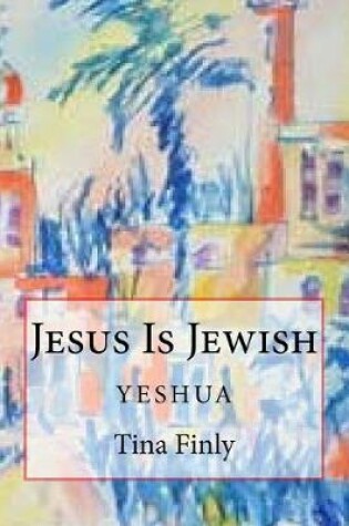 Cover of Jesus Is Jewish