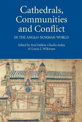 Book cover for Cathedrals, Communities and Conflict in the Anglo-Norman World