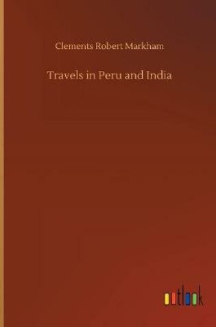 Cover of Travels in Peru and India