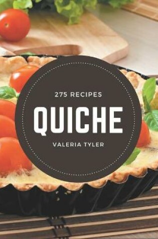 Cover of 275 Quiche Recipes