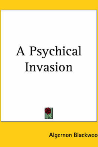 Cover of A Psychical Invasion