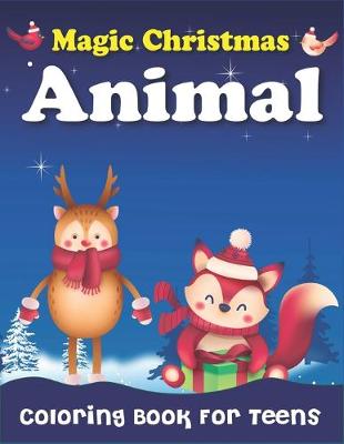 Book cover for Magic Christmas Animal Coloring Book for Teens