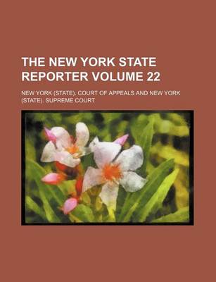 Book cover for The New York State Reporter Volume 22