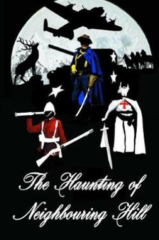 Cover of The Haunting of Neighbouring Hill Book 13