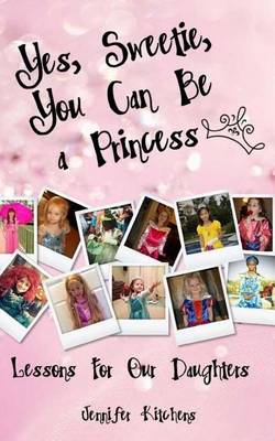 Book cover for Yes, Sweetie, You Can Be a Princess