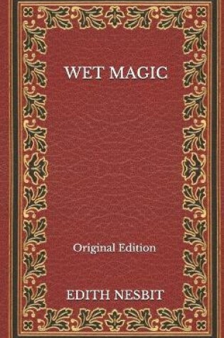 Cover of Wet Magic - Original Edition