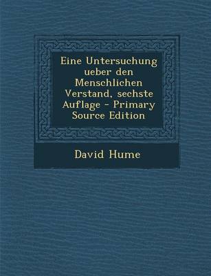 Book cover for Eine Untersuchung Ueber Den Menschlichen Verstand, Sechste Auflage - Primary Source Edition