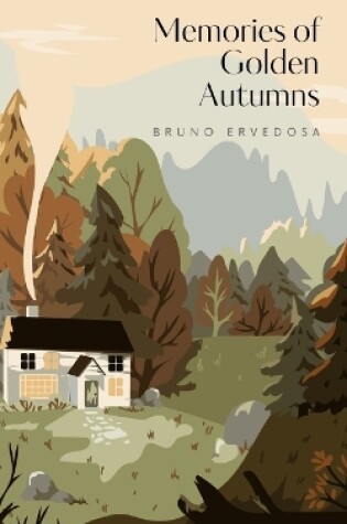 Cover of Memories of Golden Autumns