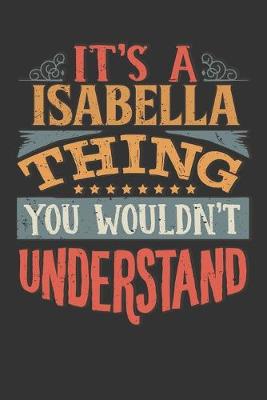 Book cover for Its A Isabella Thing You Wouldnt Understand