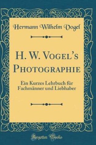 Cover of H. W. Vogel's Photographie