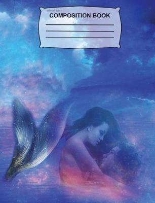Book cover for Mermaid Love Composition Notebook