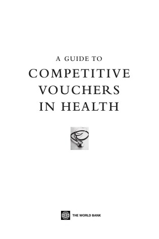 Cover of A Guide to Competitive Vouchers in Health