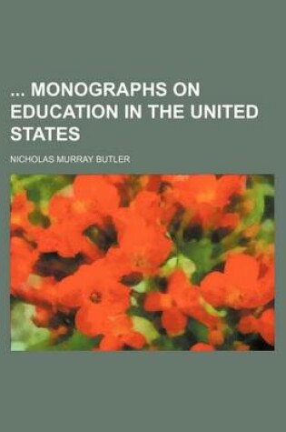 Cover of Monographs on Education in the United States Volume 2