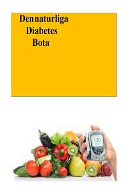 Book cover for Den naturliga Diabetes Bota