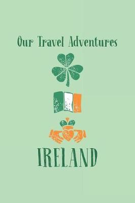 Book cover for Our Travel Adventures Ireland