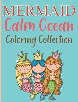 Book cover for Mermaids - Calm Ocean Coloring Collection