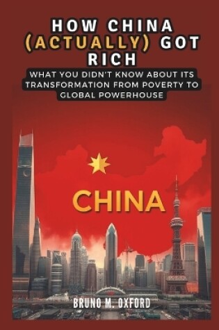 Cover of How China (Actually) Got Rich