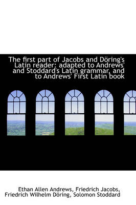 Book cover for The First Part of Jacobs and D Ring's Latin Reader