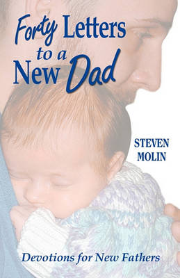 Book cover for 40 Letters to a New Dad