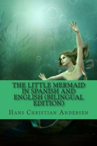 Cover of The Little Mermaid In Spanish and English