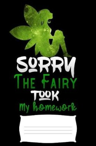 Cover of sorry the fairy took my homework
