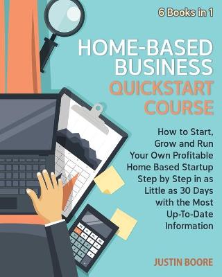 Book cover for Home-Based Business QuickStart Course [6 Books in 1]