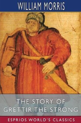 Cover of The Story of Grettir the Strong (Esprios Classics)