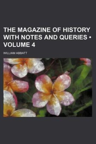 Cover of The Magazine of History with Notes and Queries (Volume 4)