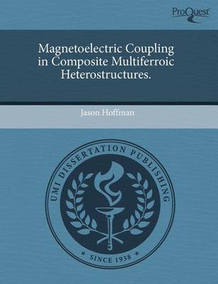 Book cover for Magnetoelectric Coupling in Composite Multiferroic Heterostructures