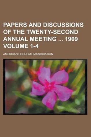 Cover of Papers and Discussions of the Twenty-Second Annual Meeting 1909 Volume 1-4