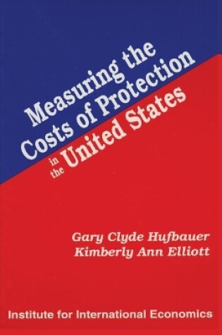 Cover of Measuring the Costs of Protection in the United States