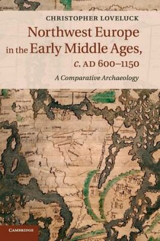 Cover of Northwest Europe in the Early Middle Ages, c.AD 600-1150