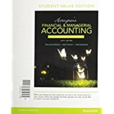 Book cover for Horngren's Financial & Managerial Accounting, the Financial Chapters, Student Value Edition Plus Mylab Accounting with Pearson Etext -- Access Card Package