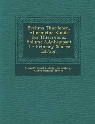 Book cover for Brehms Thierleben, Allgemeine Kunde Des Thierreichs, Volume 3, Part 1
