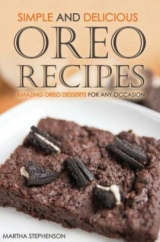 Cover of Simple and Delicious Oreo Recipes