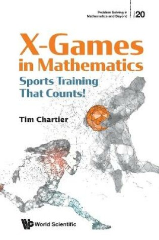 Cover of X Games In Mathematics: Sports Training That Counts!