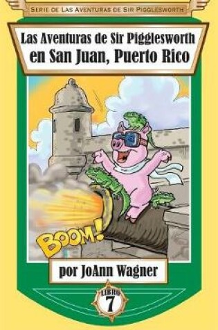 Cover of Las Aventuras de Sir Pigglesworth en San Juan, Puerto Rico