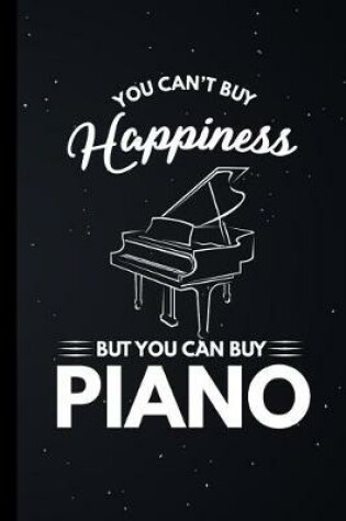 Cover of You Can't Buy Happiness But You Can Buy Piano