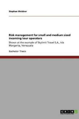 Cover of Risk management for small and medium sized incoming tour operators