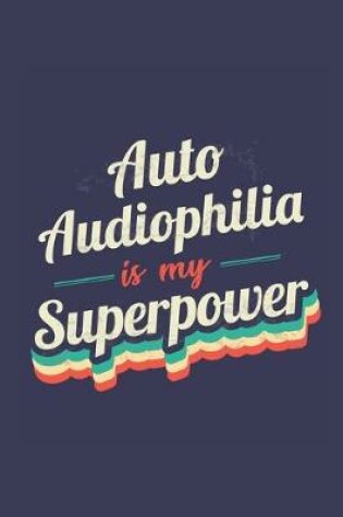 Cover of Auto Audiophilia Is My Superpower